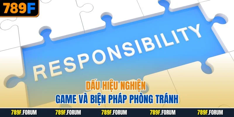choi-co-trach-nhiem-789f-dau-hieu-nghien-game-va-bien-phap-phong-tranh